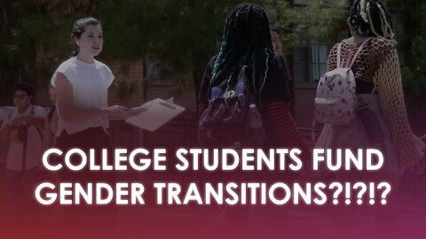 Petition to TRANSITION a 8 Year old GIRL??? College Students FUND Gender Transitions!!!