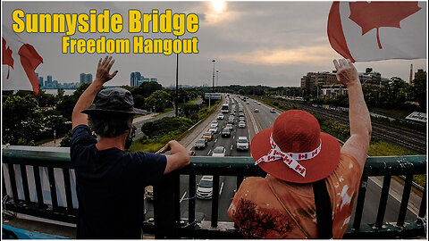 Freedom Rally Hang out - Sunny Side Bridge Toronto
