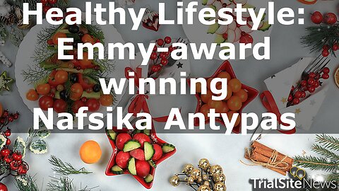 Healthy Lifestyle: Emmy-award winning Nafsika Antypas on Why She Chose a Vegan Lifestyle