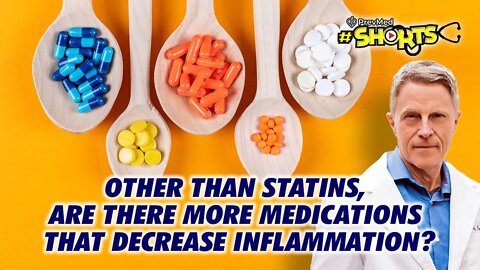 #SHORTS Other Than Statins, Are There More Medications That Decrease Inflammation?