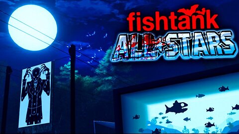 Fishtank All-Stars Vampire Bloodgames |⚫LIVE⚪|✳️