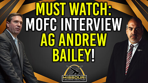 💥Must Watch: MOFC Interview’s MO AG Andrew Bailey on the 2nd Amendment!