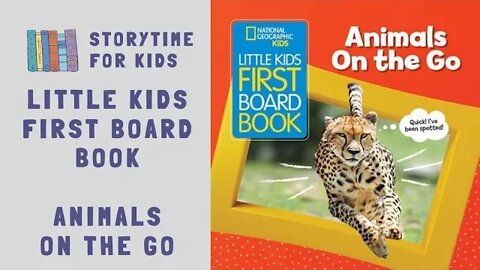 @Storytime for Kids| National Geographic Kids Little Kids First Big Board Book | Animals on the Go