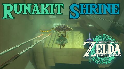 How to Complete Runakit Shrine in The Legend of Zelda: Tears of the Kingdom!!! #TOTK