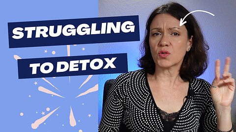 5 Reasons Why People Cannot Detox