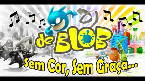 O Fantástico Mundo De Blob: Que Jogo Mais Agradável da Po*#@!!!