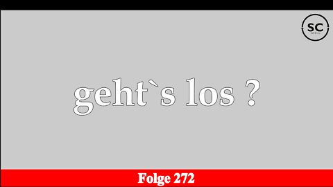 geht`s los ? Folge 272