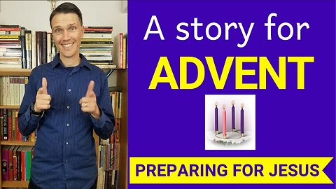What is ADVENT? And why do Catholics celebrate Advent?