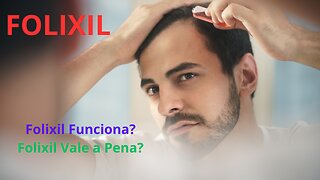 Folixil Funciona? Folixil Vale a Pena?