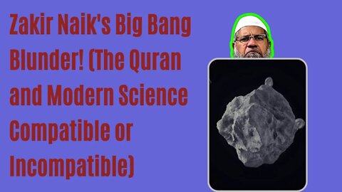 Zakir Naik's fabrication of the Big Bang Theory