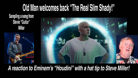 Old Man reacts to Eminem's latest "Houdini" with a hat tip to the Steve Miller Band! #reaction