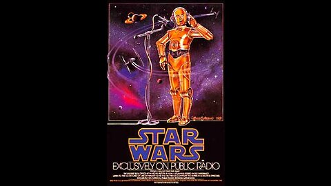 Star Wars Radio Drama from National Public Radio NPR - 1978 - Superstation Edit