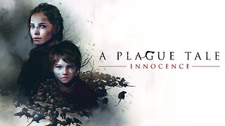 A Plague Tale: Innocence Full Series