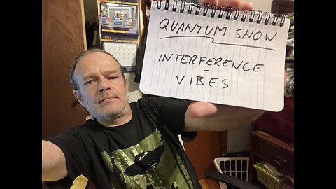 Quantum Show: Interference and Vibes