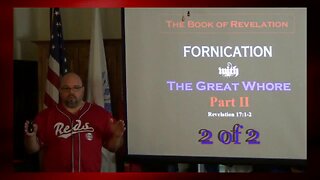 102 Fornication With The Great Whore Part II (Revelation 17:1-2) 2 of 2