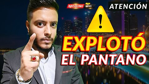 🔴URGENTE: EXPLOTÓ todo el PANTANO!!!