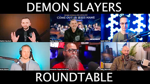 COME OUT IN JESUS NAME ROUNDTABLE W/ THE DEMON SLAYERS!!