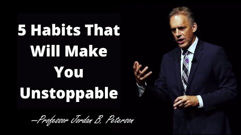 5 Habits That Will Make You Powerful !! - Jordan Peterson - Best Motivational Speech