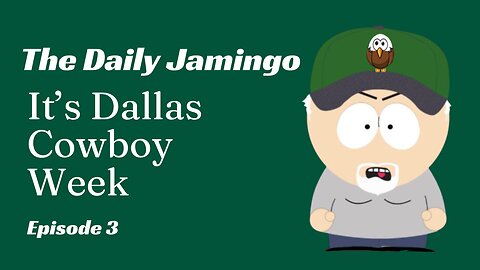 It's Dallas Cowboy Week | The Daily Jamingo