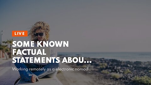 Some Known Factual Statements About Digital Nomad vs Remote Worker: What's the difference?
