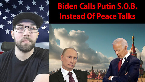 Joe Biden INSULTS Putin Instead Of Talking Peace!