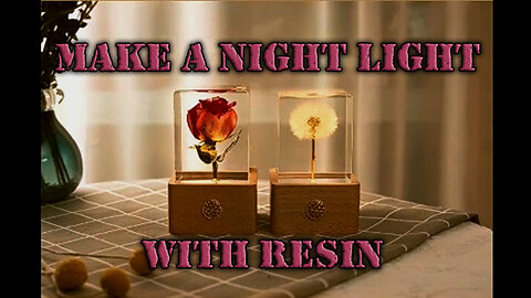 Make a night light with resin.