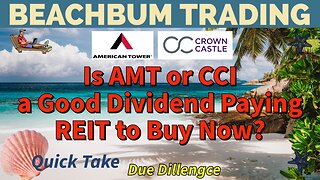 Is AMT or CCI a Good Dividend Paying REIT to Buy Now?