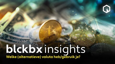 blckbx insights: Welke (alternatieve) valuta heb/gebruik je?