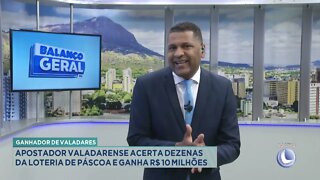 Ganhador de Valadares: apostador valadarense acerta dezenas da loteria de páscoa e ganha R$ 10 milh