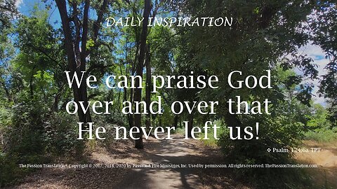 One Minute Daily Devotional -- Psalm 124:6a