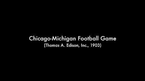 Chicago-Michigan College Football Game (1904 Original Black & White Film)