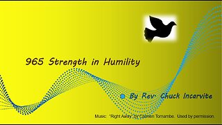 965 Strength in Humility