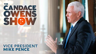 The Candace Owens Show Episode 26: Mike Pence