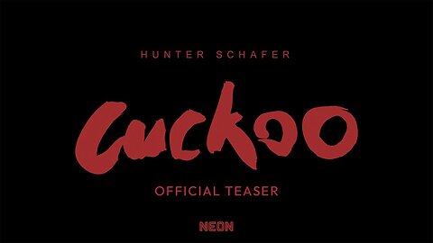 Cuckoo - Official Teaser Trailer