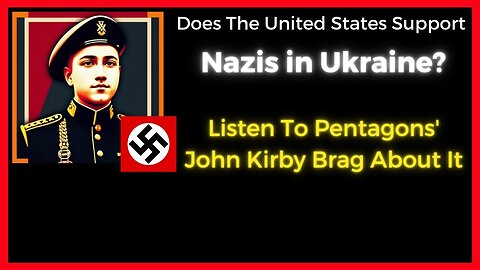 Does The USA Support Nazis in Ukraine?