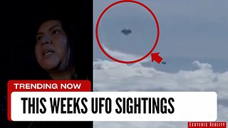 BEST TRENDING UFO/UAP SIGHTINGS THIS WEEK!