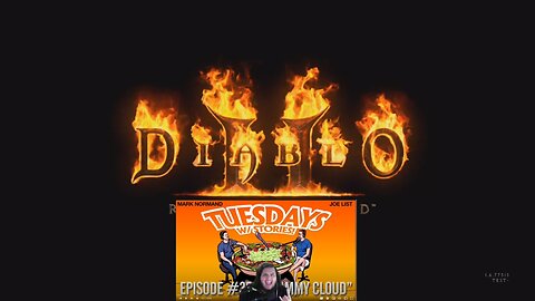 Diablo 2 and matt and shane's secret podcast