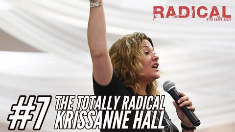 Radical 7. The Totally Radical KrisAnne Hall