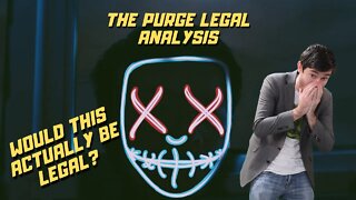 LEGAL LOOPHOLES OF THE PURGE | AttorneyTom Legal Analysis