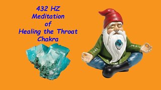 432 HZ Meditation of Healing the Throat Chakra