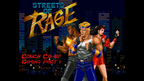 Couch co-op gaming Streets of Rage part 1