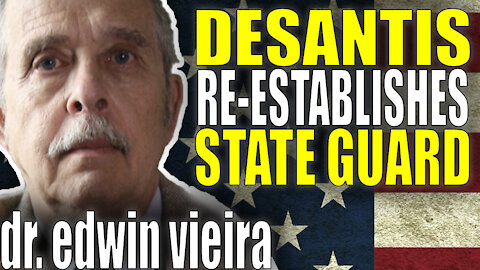 DeSantis Re-Establishes FL State Guard | Dr. Edwin Vieira