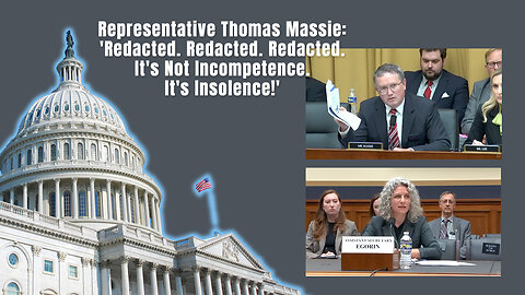 Representative Thomas Massie: 'Redacted. Redacted. Redacted. It's Not Incompetence. It's Insolence!'