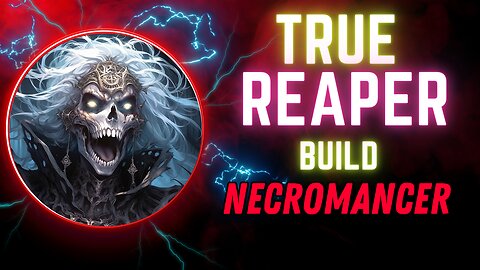 True Reaper Necromancer Build Level 50 EndGame