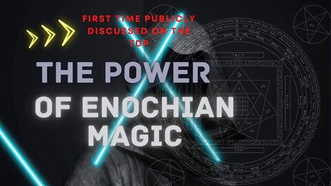 "The Power of Enochian Magic"
