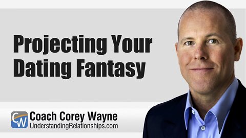 Projecting Your Dating Fantasy