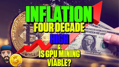 Inflation At A Four Decade High & Bits Tweets About GPU Mining Viability - 131