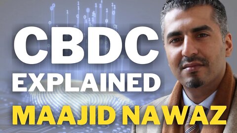 CBDC Is Coming | Maajid Nawaz