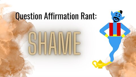 Question Affirmation #13 | Shame (Inspired by Amy "The Brave" deep diver!)
