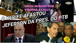 O XERIFE DITADOR AFASTOU JEFFERSON DA PRESIDÊNCIA DO PTB.